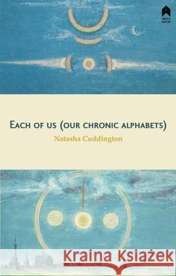 Each of Us (Our Chronic Alphabets) Cuddington, Natasha 9781851322039 Arlen House