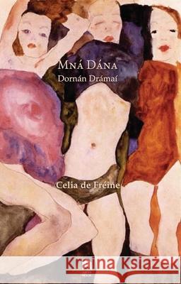 Mná Dána: Dornán Drámaí Fréine, Celia 9781851322046