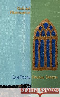 Gan Focal Frugal Speech Gabriel Fitzmaurice   9781851323012