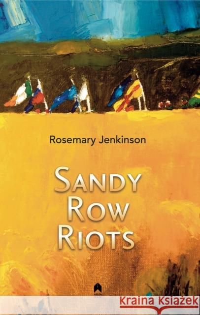 Sandy Row Riots Rosemary Jenkinson 9781851323319