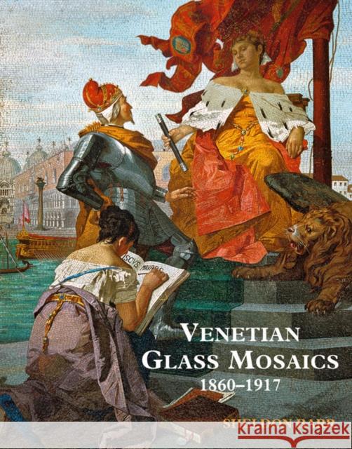 Venetian Glass Mosaics 1860 - 1917 Sheldon Barr 9781851495481 Antique Collectors' Club
