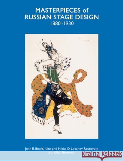 Masterpieces of Russian Stage Design: 1880-1930 John E. Bowlt Nikita D. Lobanov-Rostovsky Nina Lobanov-Rostovsky 9781851496884 ACC Art Books