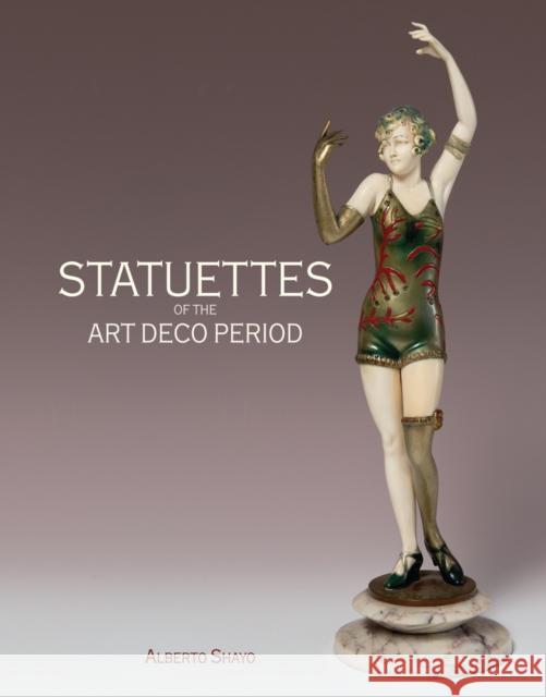 Statuettes of the Art Deco Period Alberto Shayo 9781851498246