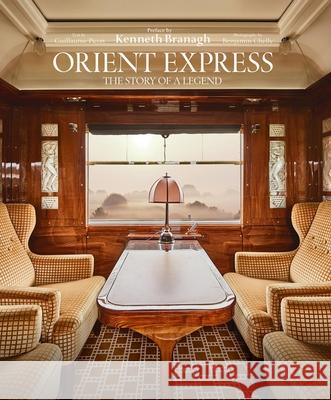 Orient Express: The Story of a Legend Guillaume Picon Benjamin Chelly Kenneth Branagh 9781851499151 ACC Art Books