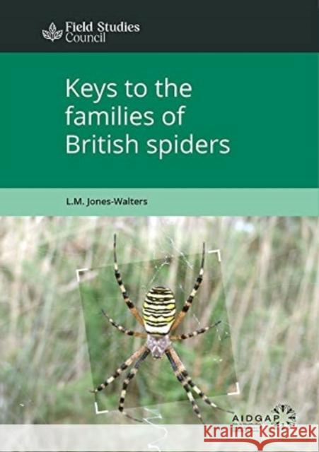 Keys to the Families of British Spiders L.Jones- Walters 9781851531974 Field Studies Council