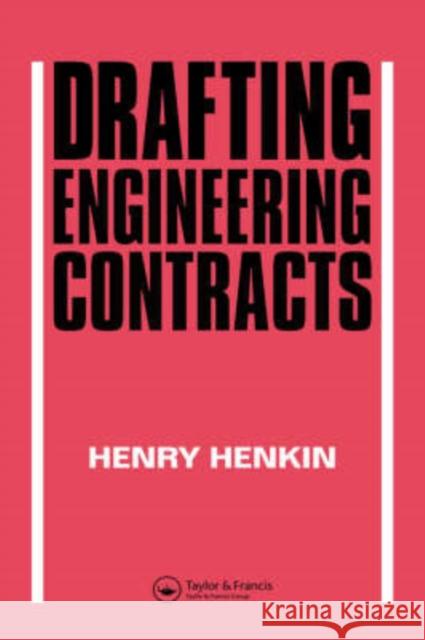 Drafting Engineering Contracts H Henkin H Henkin  9781851662234 Taylor & Francis