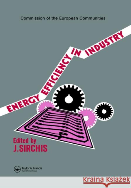 Energy Efficiency in Industry Spon                                     J. Sirchis 9781851662432 Spon E & F N (UK)
