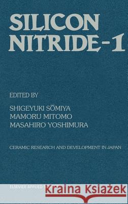 Silicon Nitride - 1 S. Somiya M. Mitomo M. Yoshimura 9781851663293 Springer