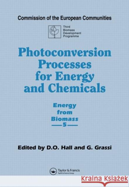 Photoconversion Processes for Energy and Chemicals: Energy from Biomass 5 Hall, D. O. 9781851664245 Spons Architecture Price Book