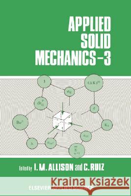 Applied Solid Mechanics: 3rd Conference Allison, I. M. 9781851664351 Elsevier Science & Technology
