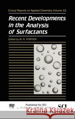 Recent Developments in the Analysis of Surfactants M. R. Porter M. R. Porter 9781851665815 Springer