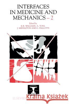 Interfaces in Medicine and Mechanics--2 Williams, K. R. 9781851665839 Elsevier Science & Technology