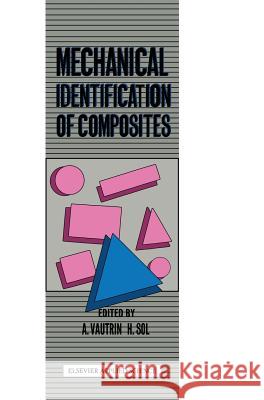 Mechanical Identification of Composites A. Vautrin H. Sol 9781851666942 Elsevier Science & Technology