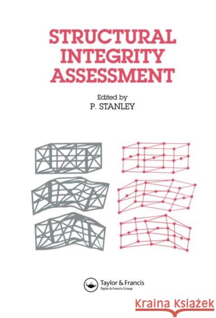 Structural Integrity Assessment Spon                                     P. Stanley 9781851667710 Spon E & F N (UK)