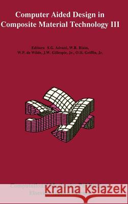 Computer Aided Design in Composite Material Technology III Advani, Suresh 9781851667819 Computational Mechanics