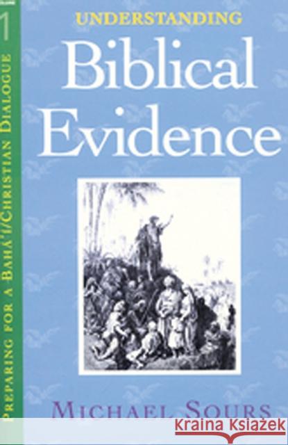 Understanding Biblical Evidence Vol. 1 Sours 9781851680184 Oneworld Publications