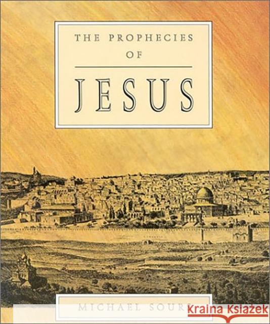 Prophecies of Jesus Sours, Michael W. 9781851680252 Oneworld Publications