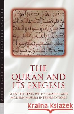 The Qur'an and Its Exegesis: Selected Texts with Classical and Modern Muslim Interpretations Gatje, Helmut 9781851681181 Oneworld Publications