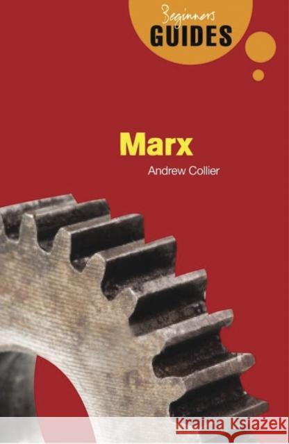 Marx: A Beginner's Guide Andrew Collier 9781851685349