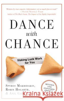 Dance with Chance: Making Luck Work for You Spyros Makridakis 9781851687206