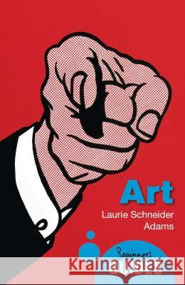 Art: A Beginner's Guide Adams, Laurie Schneider 9781851688531 0