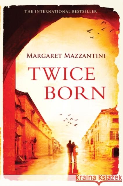 Twice Born: The International Bestseller Margaret Mazzantini 9781851689163 Oneworld Publications