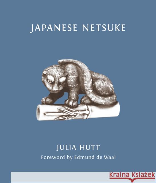 Japanese Netsuke Julia Hutt Edmund d 9781851779222 V & A Publishing