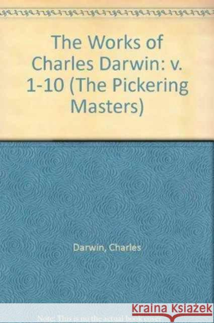 The Works of Charles Darwin: V. 1-10  9781851960026 Pickering & Chatto (Publishers) Ltd