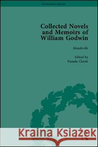 The Collected Novels and Memoirs of William Godwin William Godwin 9781851960071 PICKERING & CHATTO (PUBLISHERS) LTD