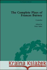 The Complete Plays of Frances Burney  9781851960736 Pickering & Chatto (Publishers) Ltd
