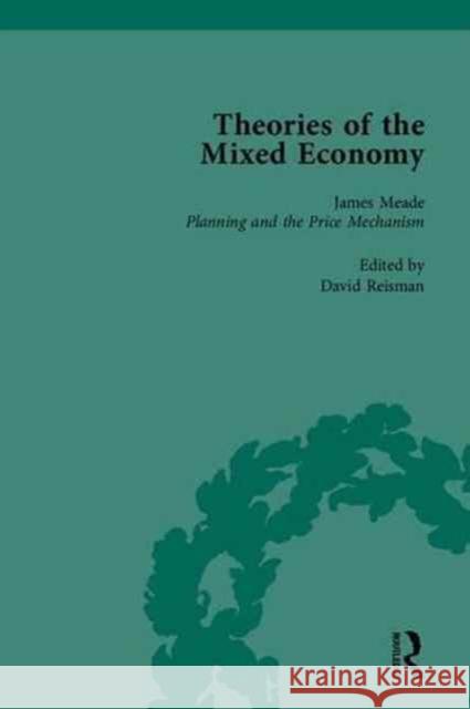 Theories of the Mixed Economy: Selected Texts 1931-1968  9781851962136 Pickering & Chatto (Publishers) Ltd