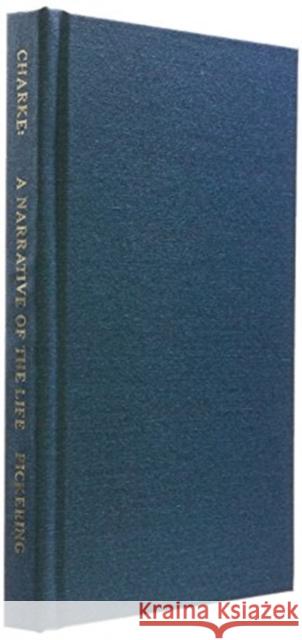 Narrative of the Life of Mrs Charlotte Charke Charlotte Charke Robert Rehder 9781851962679 Pickering & Chatto Publishers