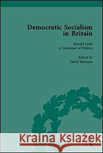 Democratic Socialism in Britain: Classic Texts in Economic and Political Thought, 1825-1952  9781851962853 Pickering & Chatto (Publishers) Ltd
