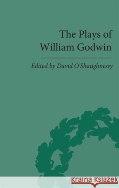 The Plays of William Godwin  9781851966318 Pickering & Chatto (Publishers) Ltd