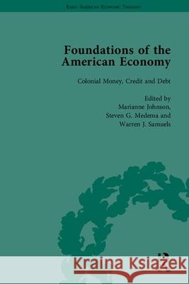 The Foundations of the American Economy: The American Colonies from Inception to Independence  9781851967278 Pickering & Chatto (Publishers) Ltd