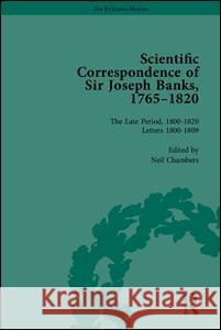 The Scientific Correspondence of Sir Joseph Banks, 1765-1820 Joseph Banks 9781851967667