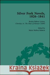 Silver Fork Novels, 1826-1841  9781851967797 Pickering & Chatto (Publishers) Ltd