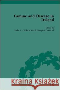 Famine and Disease in Ireland  9781851967919 Pickering & Chatto (Publishers) Ltd