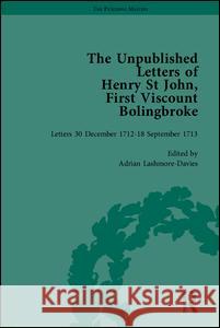 The Unpublished Letters of Henry St John, First Viscount Bolingbroke Adrian Lashmore-Davies Mark Goldie  9781851969579