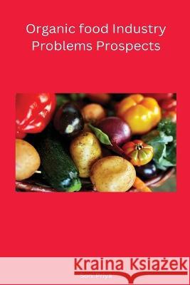 Organic food Industry Problems Prospects Priya Soni 9781851985449 Annai Books