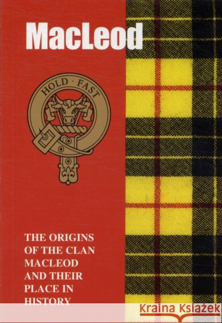 The MacLeod: The Origins of the Clan MacLeod and Their Place in History Hamish Macleod, Kenneth Laird 9781852170769 Lang Syne Publishers Ltd