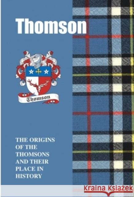 Thomson: The Origins of the Thomsons and Their Place in History Iain Gray 9781852171193 Lang Syne Publishers Ltd