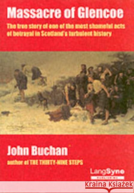 Massacre of Glencoe John Buchan 9781852171643 Lang Syne Publishers Ltd