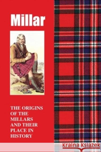 Millar: The Origins of the Millars and Their Place in History Iain Gray 9781852172091 Lang Syne Publishers Ltd