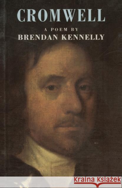 Cromwell Brendan Kennelly 9781852240264 Bloodaxe Books