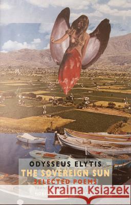 The Sovereign Sun: Selected Poems Odysseus Elytis Kimon Friar 9781852241209 Bloodaxe Books