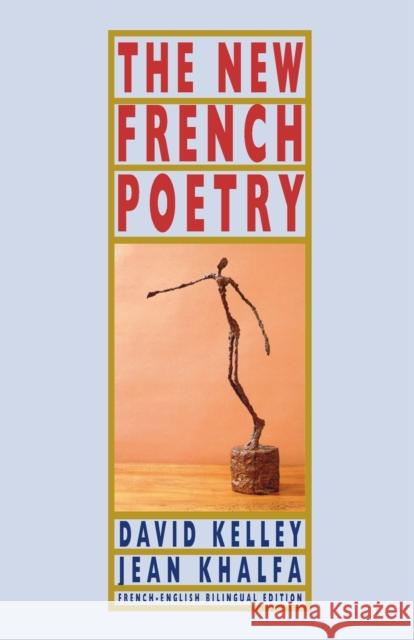 The New French Poetry David Kelley Jean Khalfa 9781852242602