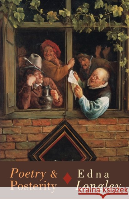 Poetry & Posterity Edna Longley 9781852244354