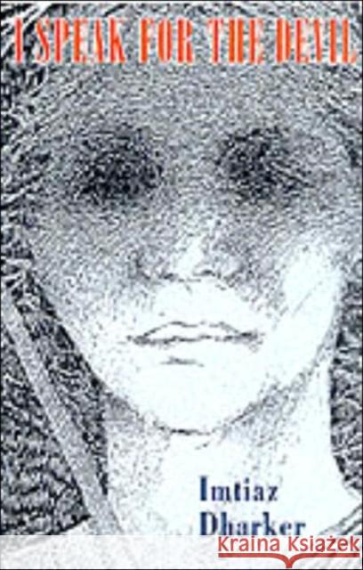 I Speak for the Devil Imtiaz Dharker 9781852245696 Bloodaxe Books Ltd