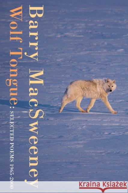 Wolf Tongue Barry MacSweeney 9781852246662